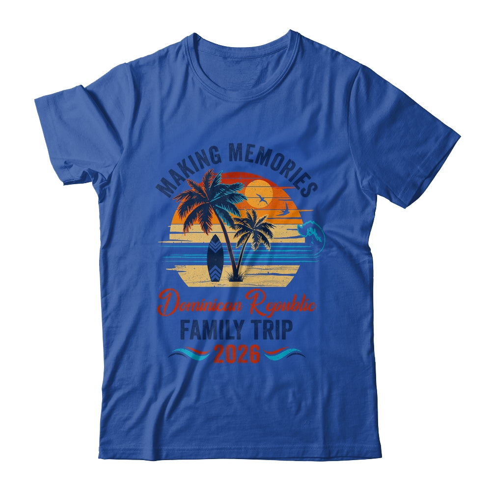 Dominican Republic Family Vacation 2026 Making Memories Trip Shirt & Tank Top | teecentury