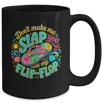 Don'T Make Me Slap You With My Flip Flop Funny Summer Women Mug | teecentury