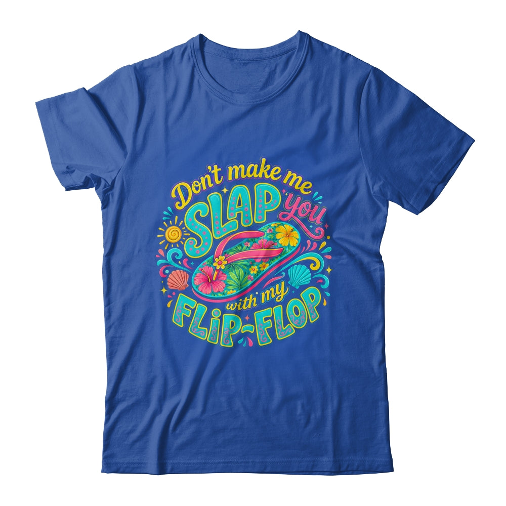 Don'T Make Me Slap You With My Flip Flop Funny Summer Women Shirt & Tank Top | teecentury