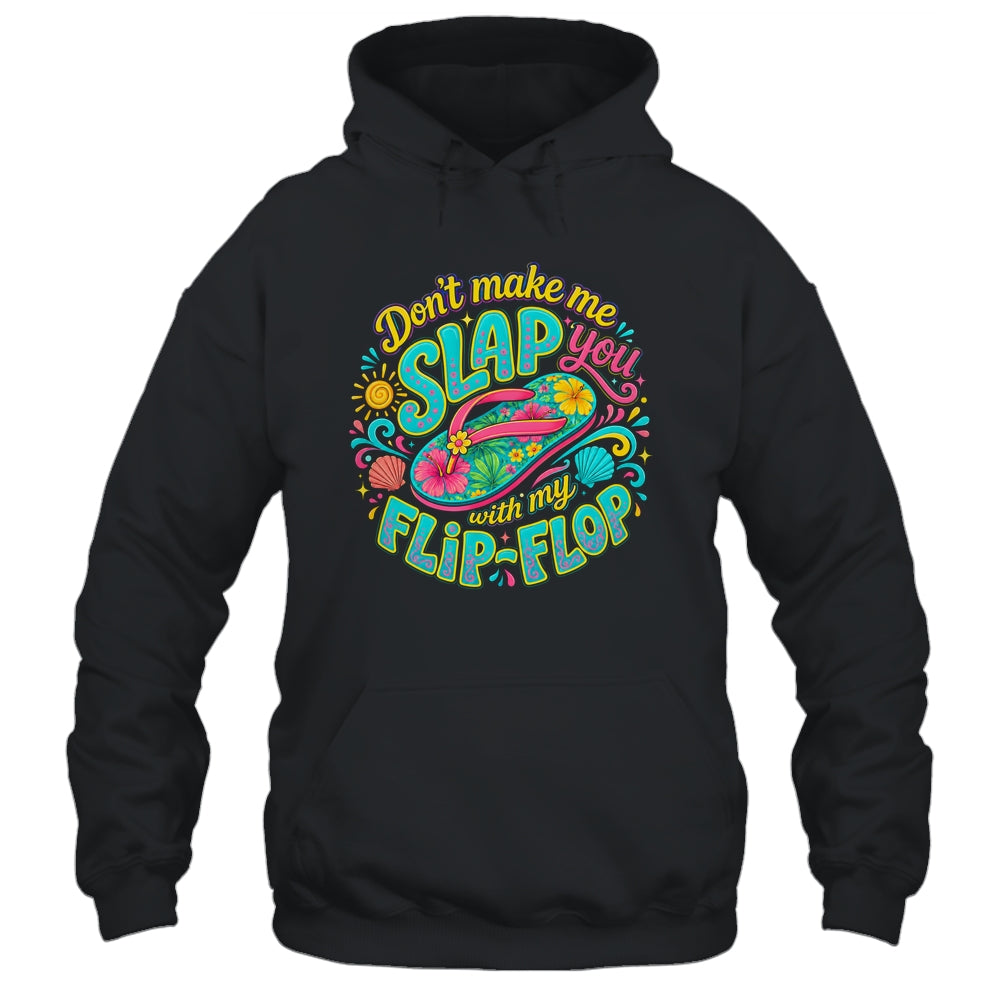 Don'T Make Me Slap You With My Flip Flop Funny Summer Women Shirt & Tank Top | teecentury