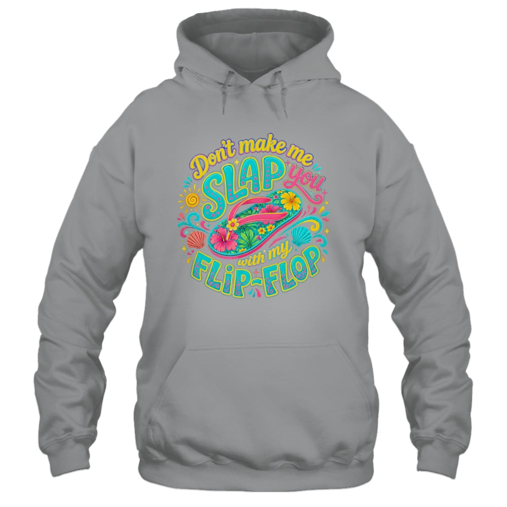 Don'T Make Me Slap You With My Flip Flop Funny Summer Women Shirt & Tank Top | teecentury