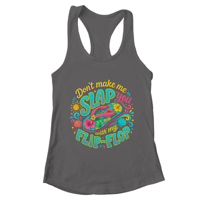 Don'T Make Me Slap You With My Flip Flop Funny Summer Women Shirt & Tank Top | teecentury