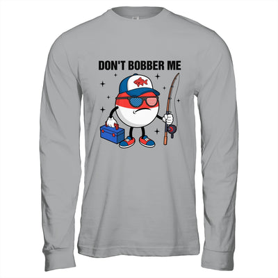 Don't Bobber Me America Patriotic Fishing Lover Boys Fishing Shirt & Hoodie | teecentury