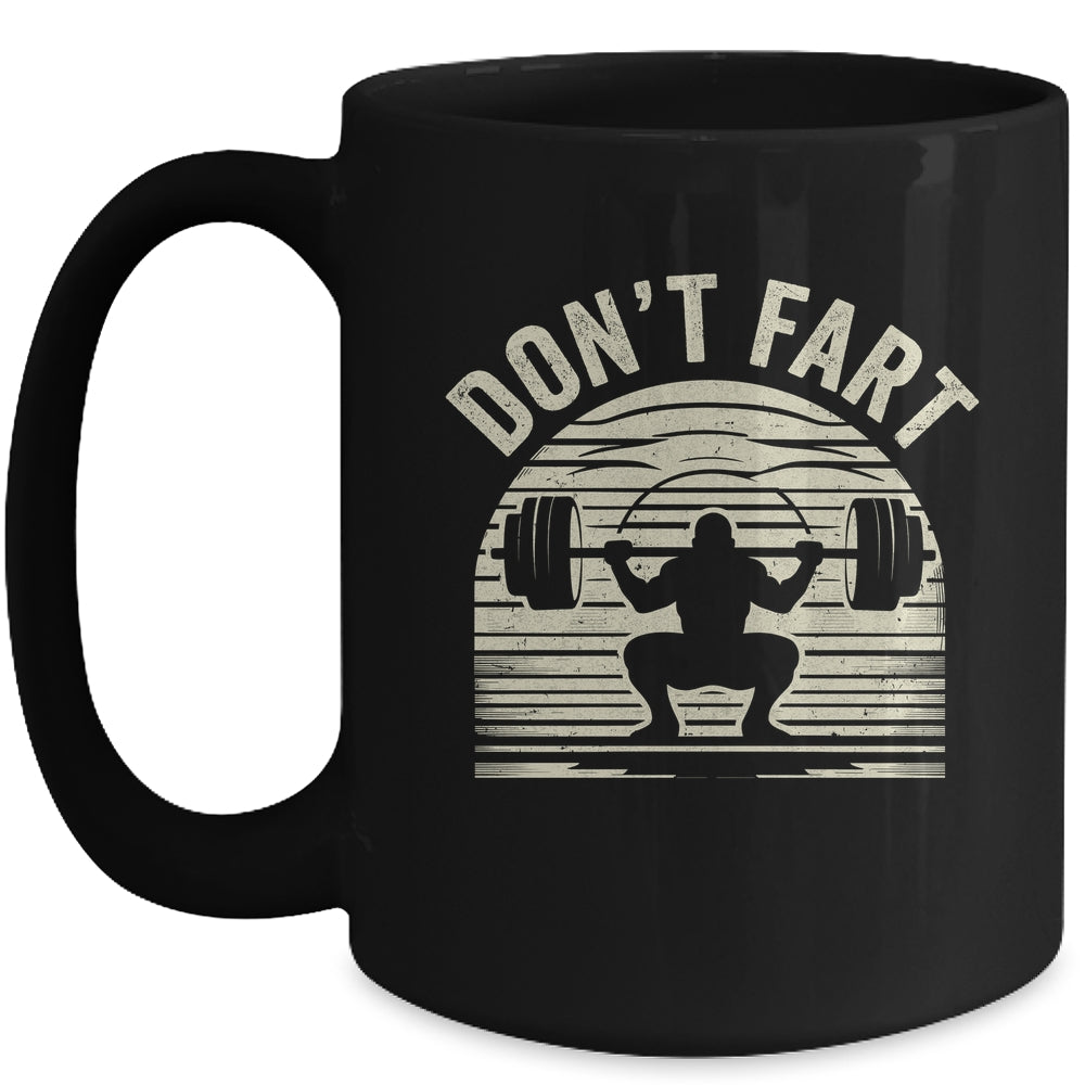Don't Fart Fitness Gym Workout Weights Lifting Squat Humor Mug | teecentury