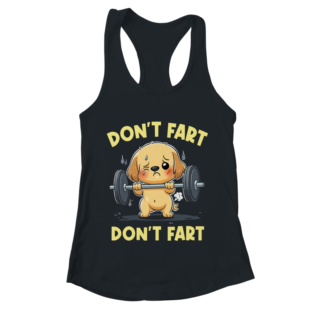 Don't Fart Funny Dog Weight Lifting Gym Workout Fitness Shirt & Tank Top | teecentury