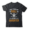 Don't Touch My Grill Or My Daughter BBQ Funny Grilling Dad Shirt & Hoodie | teecentury