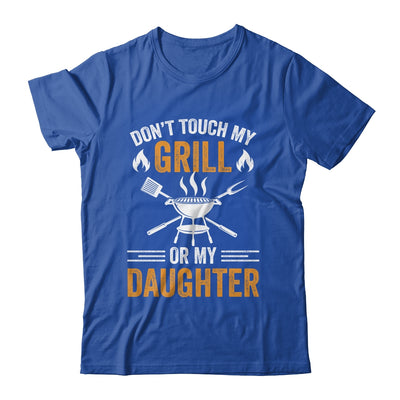 Don't Touch My Grill Or My Daughter BBQ Funny Grilling Dad Shirt & Hoodie | teecentury