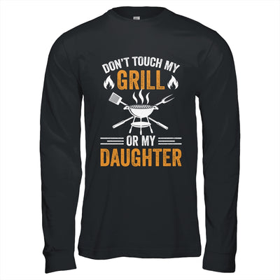 Don't Touch My Grill Or My Daughter BBQ Funny Grilling Dad Shirt & Hoodie | teecentury