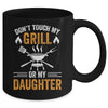 Don't Touch My Grill Or My Daughter BBQ Funny Grilling Dad Mug | teecentury