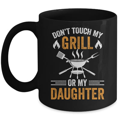 Don't Touch My Grill Or My Daughter BBQ Funny Grilling Dad Mug | teecentury