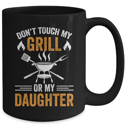Don't Touch My Grill Or My Daughter BBQ Funny Grilling Dad Mug | teecentury