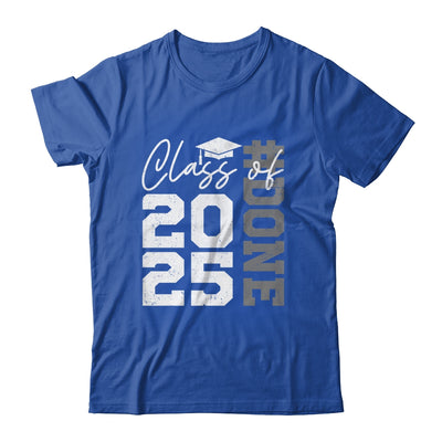 Done Class Of 2025 Graduate Funny 2025 Graduation Seniors Shirt & Hoodie | teecentury