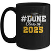Done Class Of 2025 Graduation For Him Family Men Women Mug | teecentury