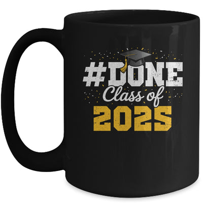 Done Class Of 2025 Graduation For Him Family Men Women Mug | teecentury