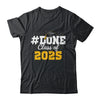 Done Class Of 2025 Graduation For Him Family Men Women Shirt & Hoodie | teecentury