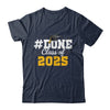 Done Class Of 2025 Graduation For Him Family Men Women Shirt & Hoodie | teecentury