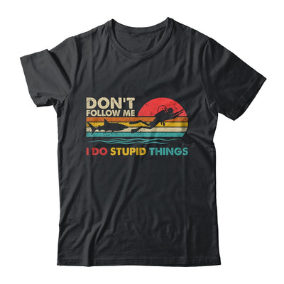 Dont Follow Me I Do Stupid Things Scuba Diving Diver Dive Shirt & Tank Top | teecentury