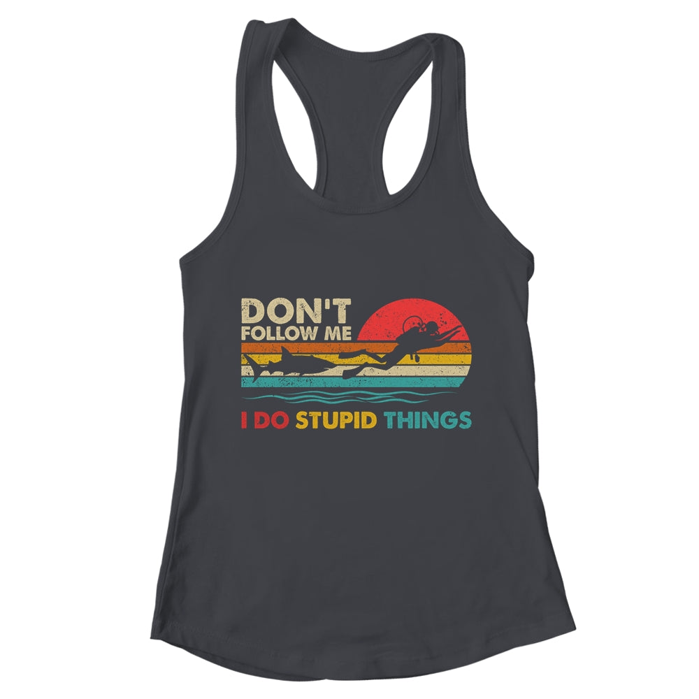 Dont Follow Me I Do Stupid Things Scuba Diving Diver Dive Shirt & Tank Top | teecentury