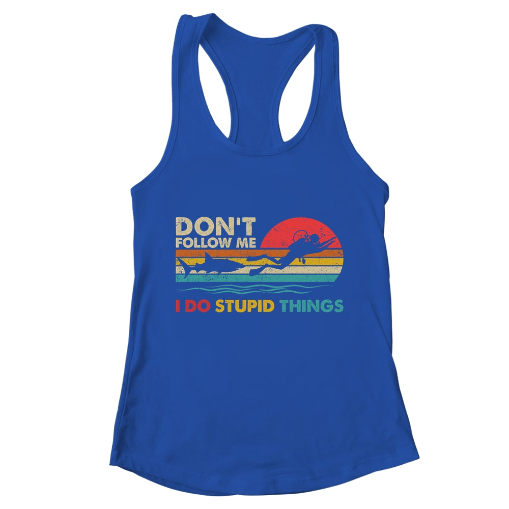 Dont Follow Me I Do Stupid Things Scuba Diving Diver Dive Shirt & Tank Top | teecentury