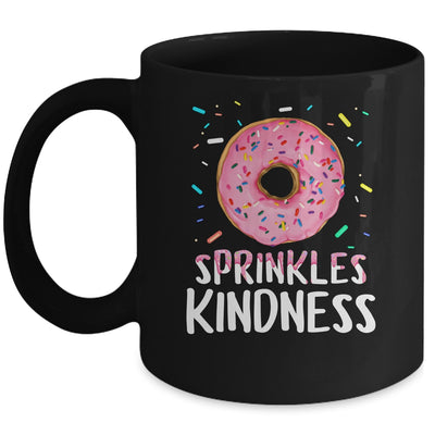 Donut Sprinkle Kindness Funny Girls Women Doughnut Lover Mug | teecentury
