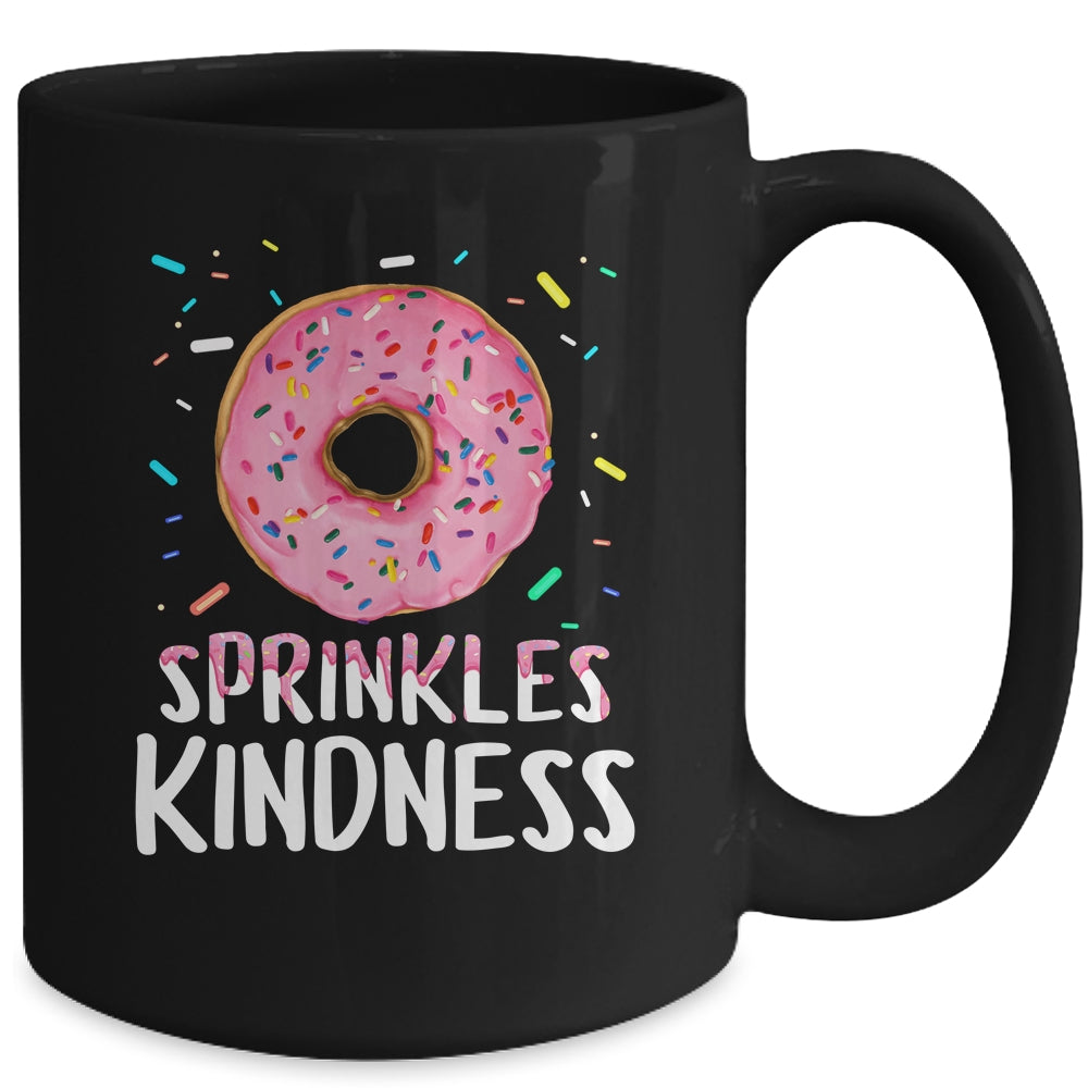 Donut Sprinkle Kindness Funny Girls Women Doughnut Lover Mug | teecentury