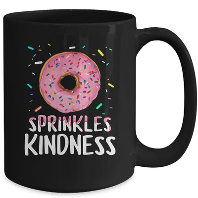 Donut Sprinkle Kindness Funny Girls Women Doughnut Lover Mug | teecentury