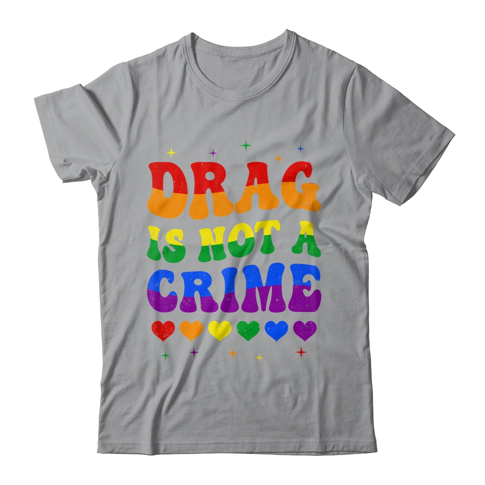 Drag Is Not A Crime LGBT Gay Pride Equality Drag Queen Shirt & Tank Top | teecentury