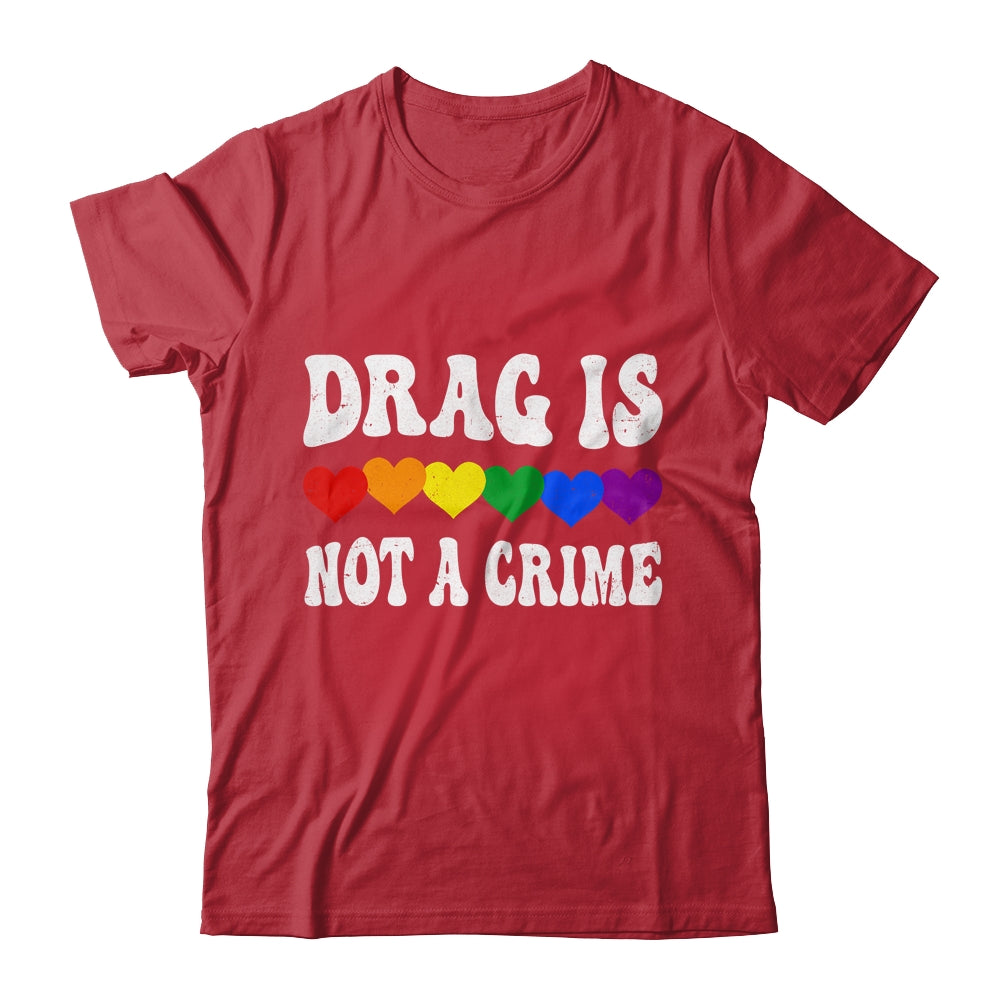 Drag Is Not A Crime LGBT Gay Pride Equality Drag Queen Heart Shirt & Tank Top | teecentury
