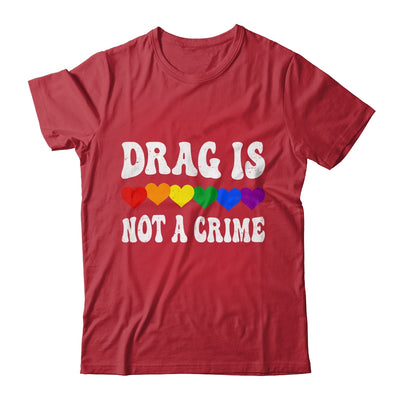 Drag Is Not A Crime LGBT Gay Pride Equality Drag Queen Heart Shirt & Tank Top | teecentury