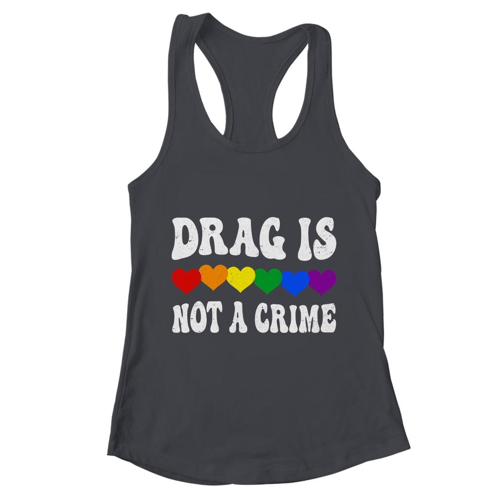 Drag Is Not A Crime LGBT Gay Pride Equality Drag Queen Heart Shirt & Tank Top | teecentury