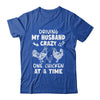 Driving My Husband Crazy Chicken Lady Funny Chicken Shirt & Tank Top | teecentury
