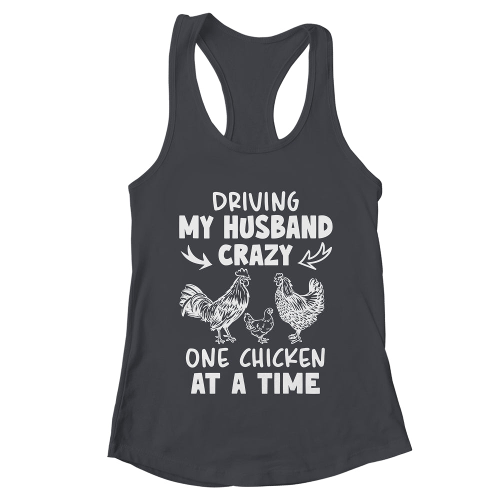 Driving My Husband Crazy Chicken Lady Funny Chicken Shirt & Tank Top | teecentury