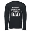 Drum Major Dad Funny Favorite Marching Band Parents Shirt & Hoodie | teecentury