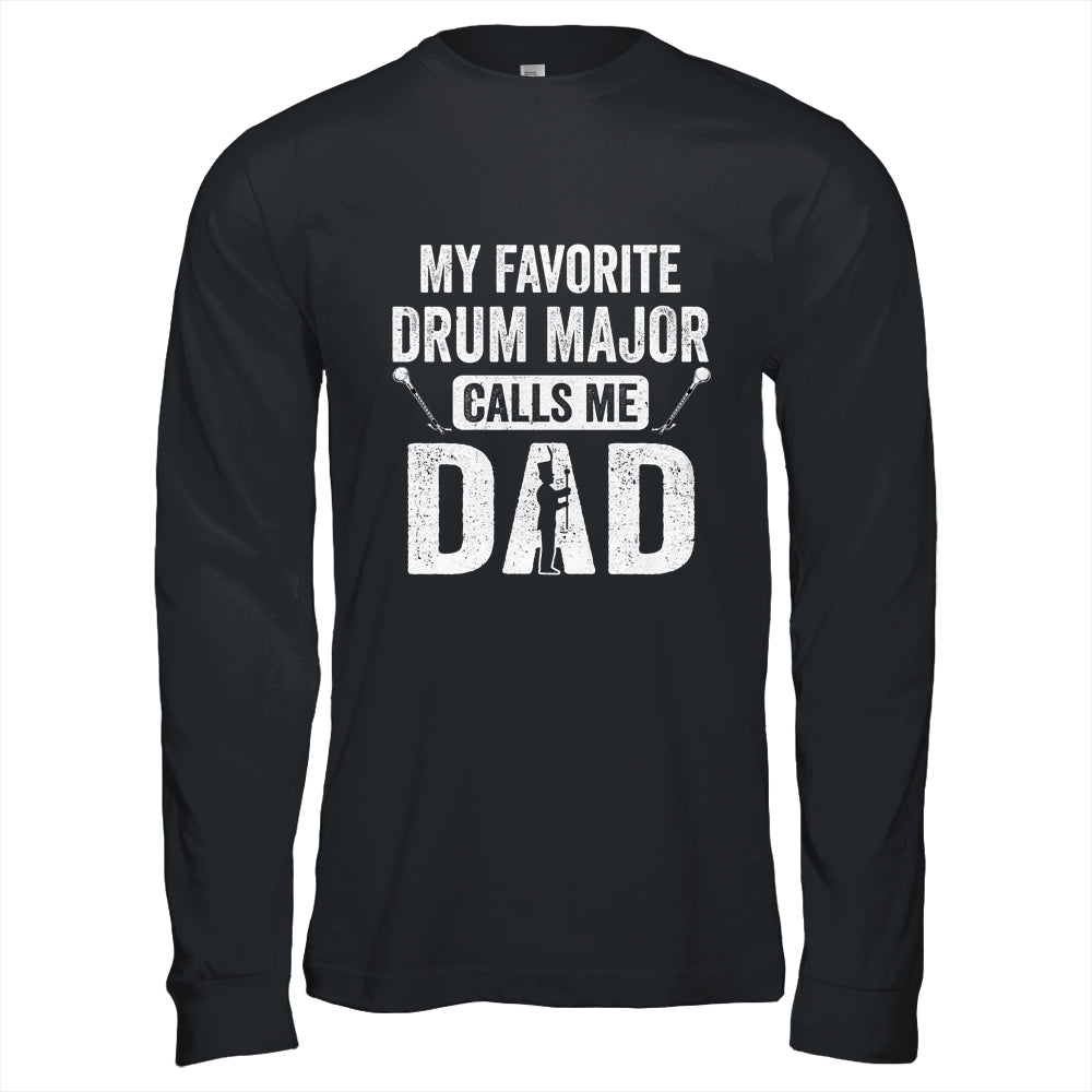 Drum Major Dad Funny Favorite Marching Band Parents Shirt & Hoodie | teecentury