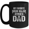Drum Major Dad Funny Favorite Marching Band Parents Mug | teecentury