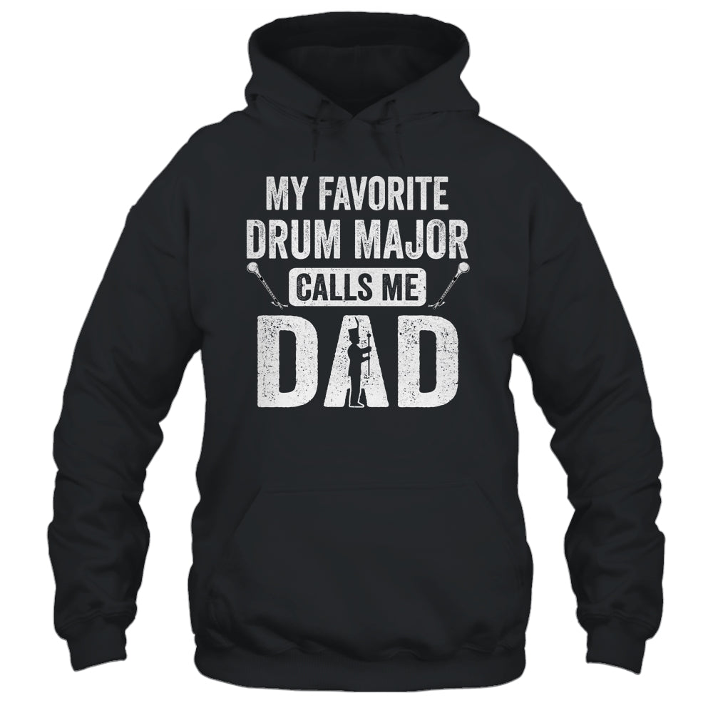 Drum Major Dad Funny Favorite Marching Band Parents Shirt & Hoodie | teecentury