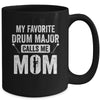 Drum Major Mom Funny Favorite Marching Band Parents Mug | teecentury