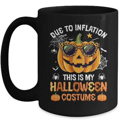 Due To Inflation This Is My Halloween Costume Funny 2024 Mug | teecentury
