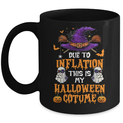 Due To Inflation This Is My Halloween Costume Funny Mug | teecentury