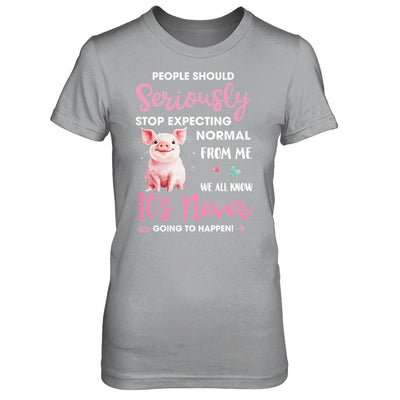 People Should Stop Expecting Normal From Me Pig T-Shirt & Tank Top | Teecentury.com