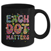 Each Dot Matters Colorful Happy Dot Day International Mug | teecentury