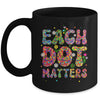Each Dot Matters Colorful Happy Dot Day International Mug | teecentury