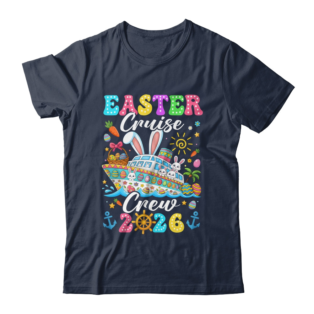 Easter Cruise Crew 2026 Matching Family Vacation Men Women Shirt & Hoodie | teecentury