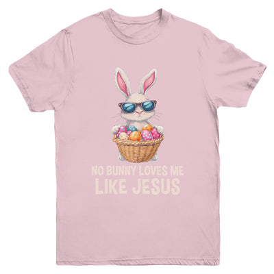 Easter No Bunny Loves Me Like Jesus Christian Kids Girls Youth Shirt | teecentury