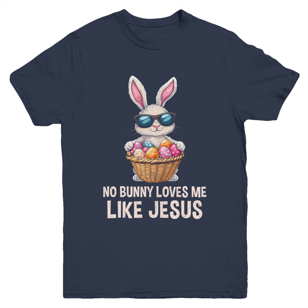Easter No Bunny Loves Me Like Jesus Christian Kids Girls Youth Shirt | teecentury