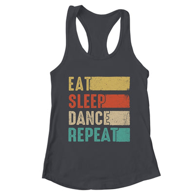 Eat Sleep Dance Repeat Dancing For Women Girls Funny Dancer Shirt & Tank Top | teecentury