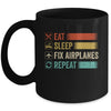 Eat Sleep Fix Airplanes Repeat Funny Aircraft Mechanic Mug | teecentury