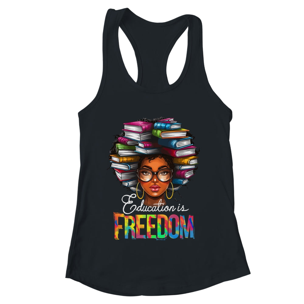 Education Is Freedom Black Teacher Books Black History Month Shirt & Tank Top | teecentury