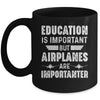 Education Is Important But Airplanes Are Importanter Pilot Mug | teecentury