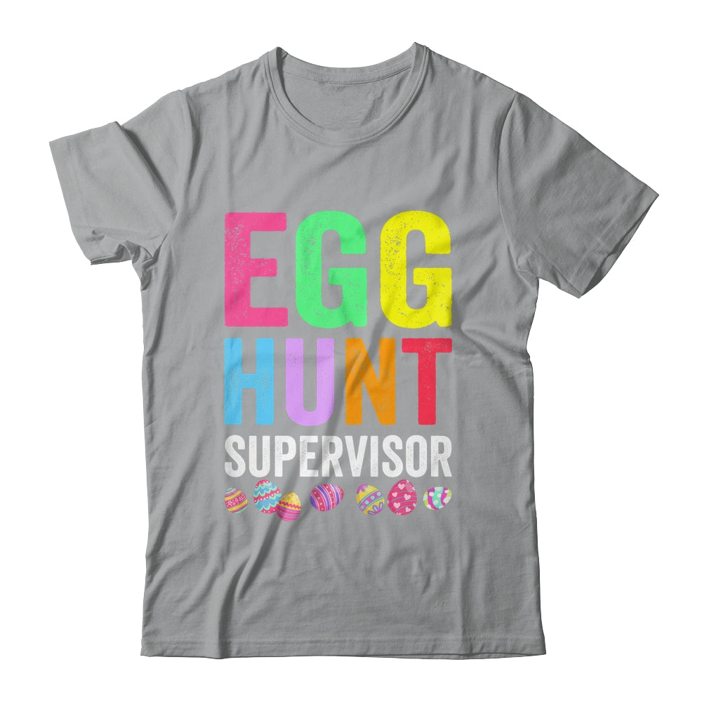 Egg Hunt Supervisor For Easter Day Parents Mom Dad Party Shirt & Hoodie | teecentury